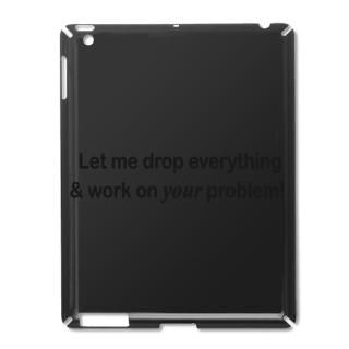 Let Me Drop Everything iPad2 Case  Let Me Drop Everything