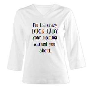 Crazy Gifts  Crazy Long Sleeve Ts  crazy DUCK Lady Womens 3/4