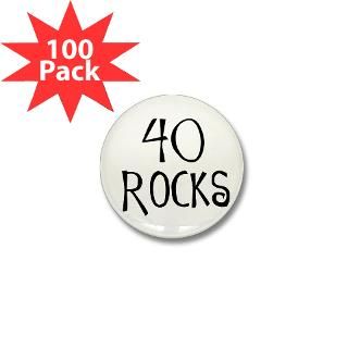 40 Gifts  40 Buttons  40th birthday saying, 40 rocks Mini Button