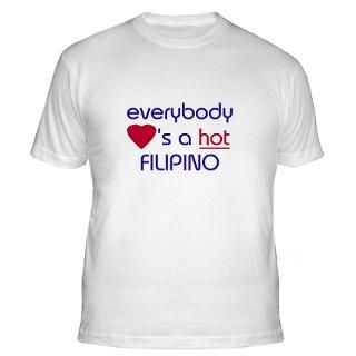 EVERYBODY LOVES HOT FILIPINO IM  Stylegirl73 T shirts