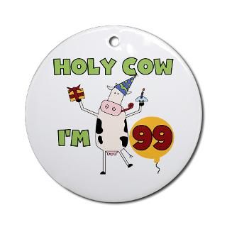 99 Gifts  99 Seasonal  Cow 99th Birthday Ornament (Round)