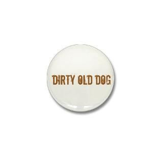 funny Dirty old Dog Birthday Gifts : Celebrate Your Age Birthday T