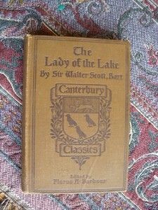 LADY OF THE LAKE BY SIR WALTER SCOTT, BART EDITED BY FLORUS A. BARBOUR
