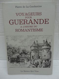 Voyageurs Pour Guerande A LHeure Du Romantisme Pierre de La Condamine