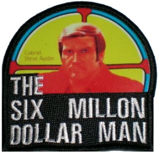 The Six Millon Dollar Man Logo Embroidered Patch Colonel Steve Austin