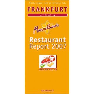 Marcellinos Restaurant Report 2007. Frankfurt und Umgebung. 