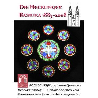 Die Hecklinger Basilika 1883 2008 Festschrift anlässlich 125 Jahre