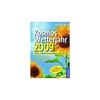 Kosmos Wetterjahr 2009 Natur  und Wetterbeobachtungen im Jahreslauf