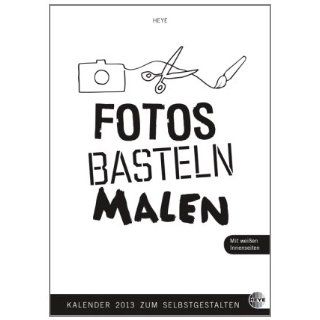 Fotos Malen Basteln weiß A4 2013: Kalender 2013 zum Selbstgestalten