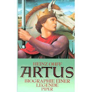 Artus. Biographie einer Legende Heinz Ohff Bücher