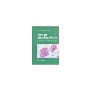 Praxis der Immunhistochemie Herausgegeben von Heinz Höfler und Klaus