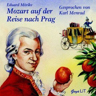 Mozart auf der Reise nach Prag. CD. Eduard Mörike, Karl