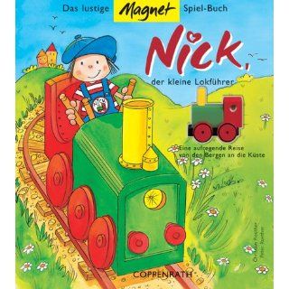 Nick, der kleine Lokführer. Das lustige Magnet Spiel Buch. Eine
