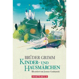 Kinder  und Hausmärchen Janusz Grabianski, Jacob Grimm