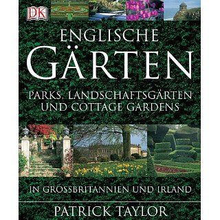 Englische Gärten Parks, Landschaftsgärten und Cottage Gardens in