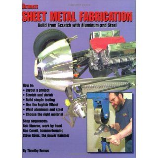 Ultimate Sheet Metal Fabrication Book Build from Scratch with