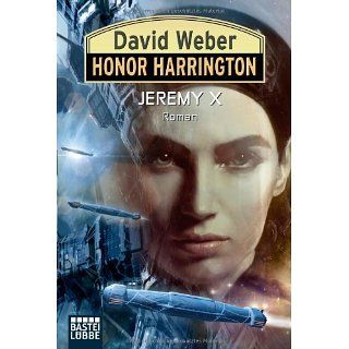 Honor Harrington, Band 23 Jeremy X David Weber, Eric