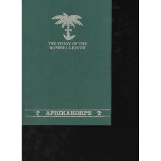 the story of the Rommel Liquor Afrikakorps, 26 Seiten, Bilder + eine
