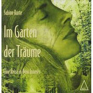 Im Garten der Träume. CD. . Eine Reise in Dein Inneres 
