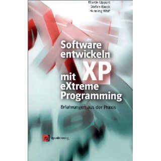 Software entwickeln mit eXtreme Programming. Erfahrungen aus der