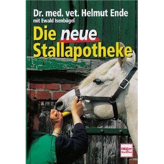 Die neue Stallapotheke Helmut Ende, Ewald Isenbügel