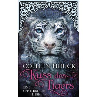 Kuss des Tigers   Eine unsterbliche Liebe Kuss des Tigers 1 Roman