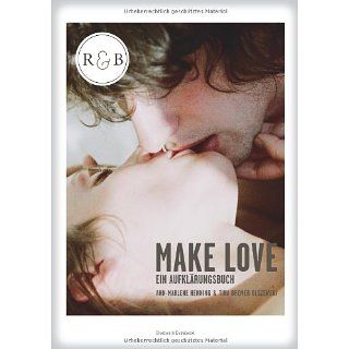Make Love Ein Aufklärungsbuch Ann Marlene Henning, Tina