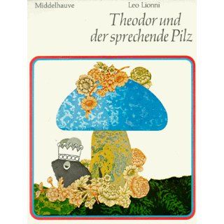 Theodor und der sprechende Pilz Leo Lionni Bücher