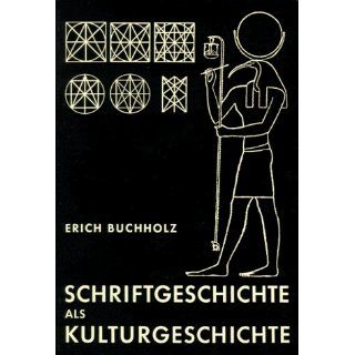 Schriftgeschichte als Kulturgeschichte Erich Buchholz