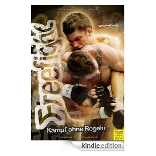Freefight   Kampf ohne Regeln eBook Christian Braun 