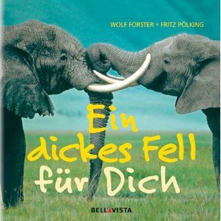 Ein dickes Fell für Dich Wolf Forster, Fritz Pölking