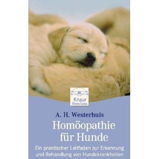 Homöopathie für Hunde Ein praktischer Leitfaden zur Erkennung und