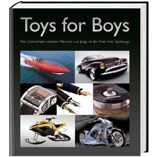 Toys for Boys Der Unterschied zwischen Männern und Jungs ist der