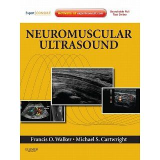 Neuromuscular Ultrasound eBook Francis Walker, Michael S. Cartwright