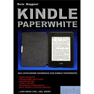 Kindle Paperwhite   Das umfassende Handbuch eBook: Boris Maggioni