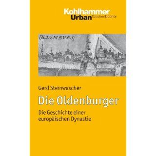 Die Oldenburger   Die Geschichte einer europäischen Dynastie (Urban