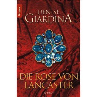 Die Rose von Lancaster Denise Giardina, Helga Augustin