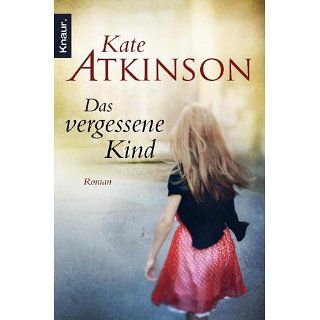Das vergessene Kind Roman eBook Kate Atkinson, Anette Grube 