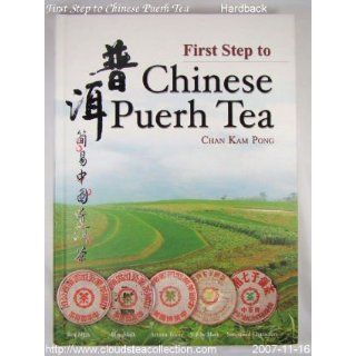 First Step to Chinese Puerh Tea   290 Seiten Chan Kam Pong