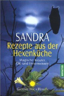 Rezepte aus der Hexenküche Sandra Hettich, Arno Fr. Eser