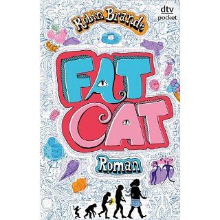 Fat Cat Roman eBook Robin Brande, Bianca Schaalburg, Friederike