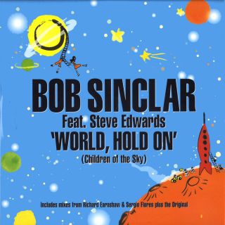 Bob Sinclar   World, Hold On (Children Of The Sky) NEW