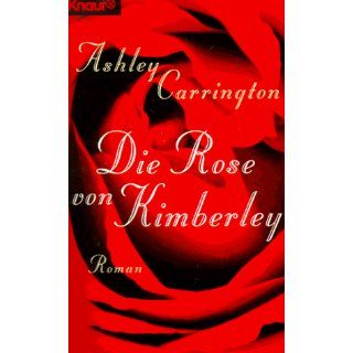Die Rose von Kimberley. Ashley Carrington, Rainer M