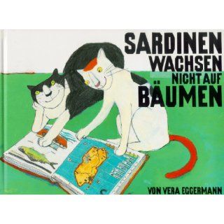 Sardinen wachsen nicht auf Bäumen Vera Eggermann Bücher