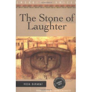 The Stone of Laughter (Emerging Voices) Huda Barakat