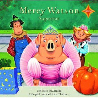 Mercy Watson Superstar Sprecher Katharina Thalbach, 1 CD, Digipak