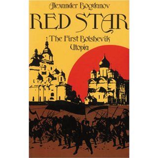 Red Star The First Bolshevik Utopia (Soviet History, Politics