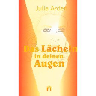 Das Lächeln in deinen Augen Liebesroman Julia Arden