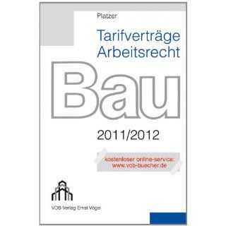 Tarifverträge, Arbeitsrecht Bau 2011/2012 Lothar Platzer