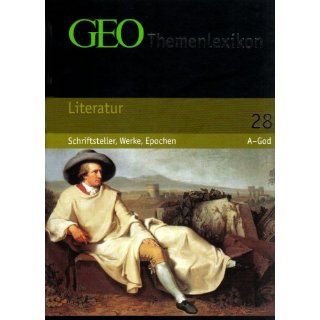GEO Themenlexikon 28 Literatur Schriftsteller, Werke, Epochen BD 28